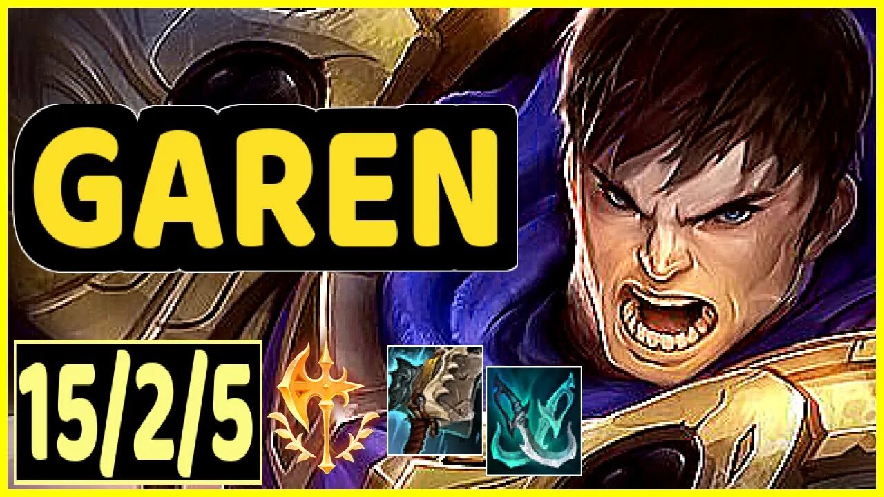 GAREN - 15/2/5 KDA GAMEPLAY