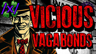 Vicious Vagabonds | 4chan /x/ Paranormal Greentext Stories Thread