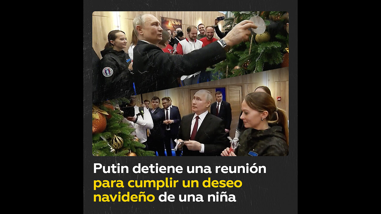 Putin interrumpe una reunión para asegurarse que se cumplió el deseo de una niña