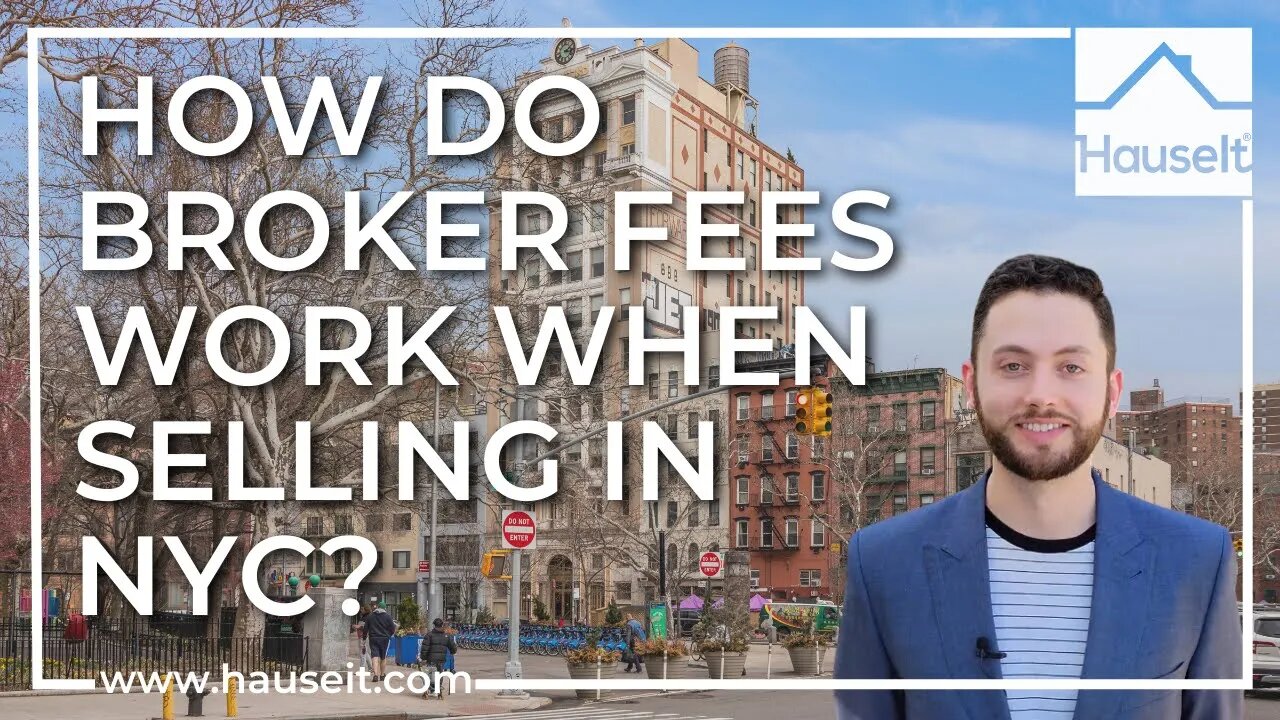 How Do Broker Fees Work When Selling in NYC?