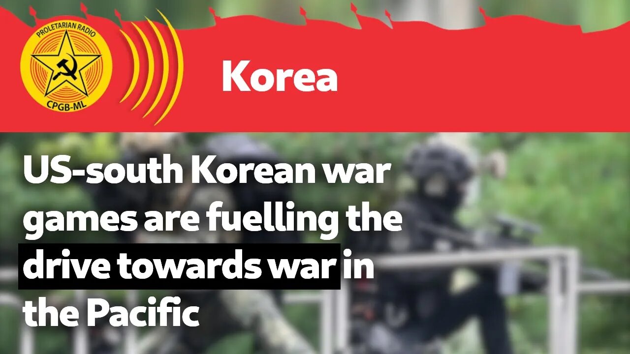 US-south Korean war games are fuelling the drive towards war in the Pacific