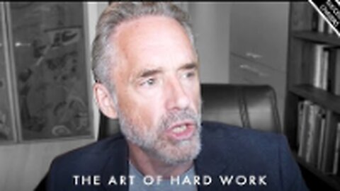 The Art of Hard Work (the power of working towards a goal) - Jordan Peterson Motivation