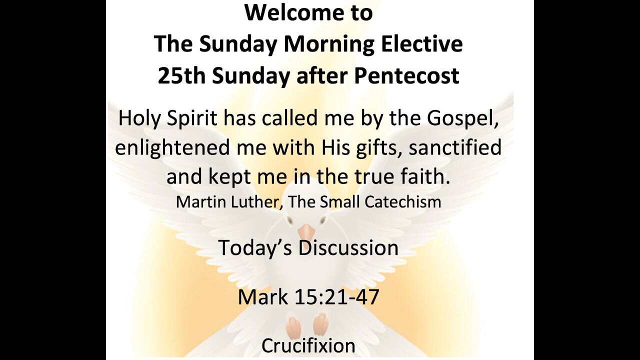 21-11-14 Sunday Elective Discussion of Mark 15:21-47