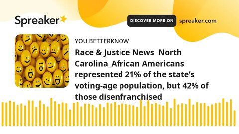 Race & Justice News North Carolina_African Americans represented 21% of the state’s voting-age popu