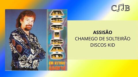 Assisão - Chamego de Solteirão