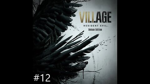 Resident Evil Village Part 12