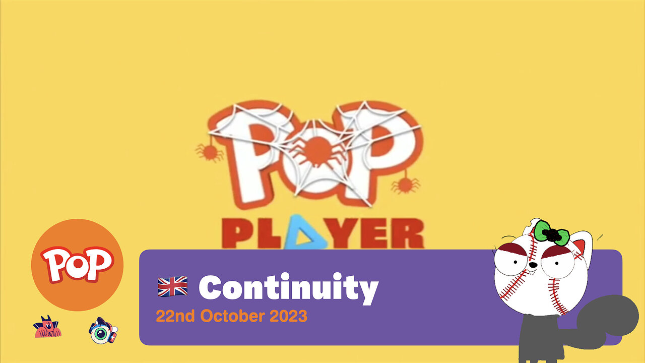 Pop (UK) - Continuity (22nd October 2023)