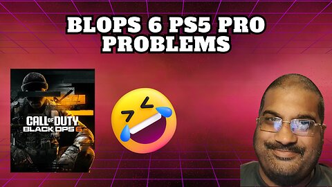 Black Ops 6 Has PS5 Pro Problems.