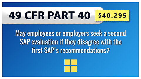 49 CFR Part 40 - §40.295