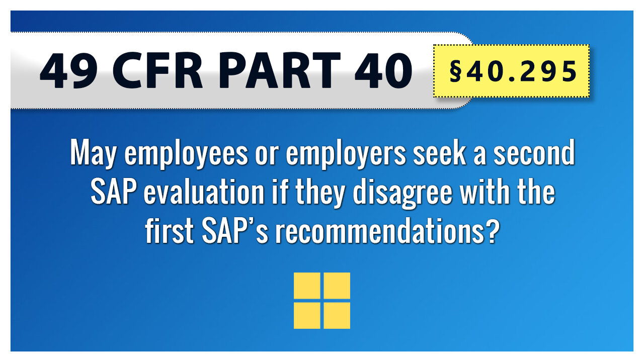 49 CFR Part 40 - §40.295