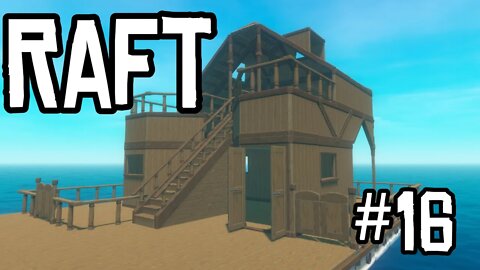 Chill Farming for CHAPTER 3! (read description) - Raft: Part 16