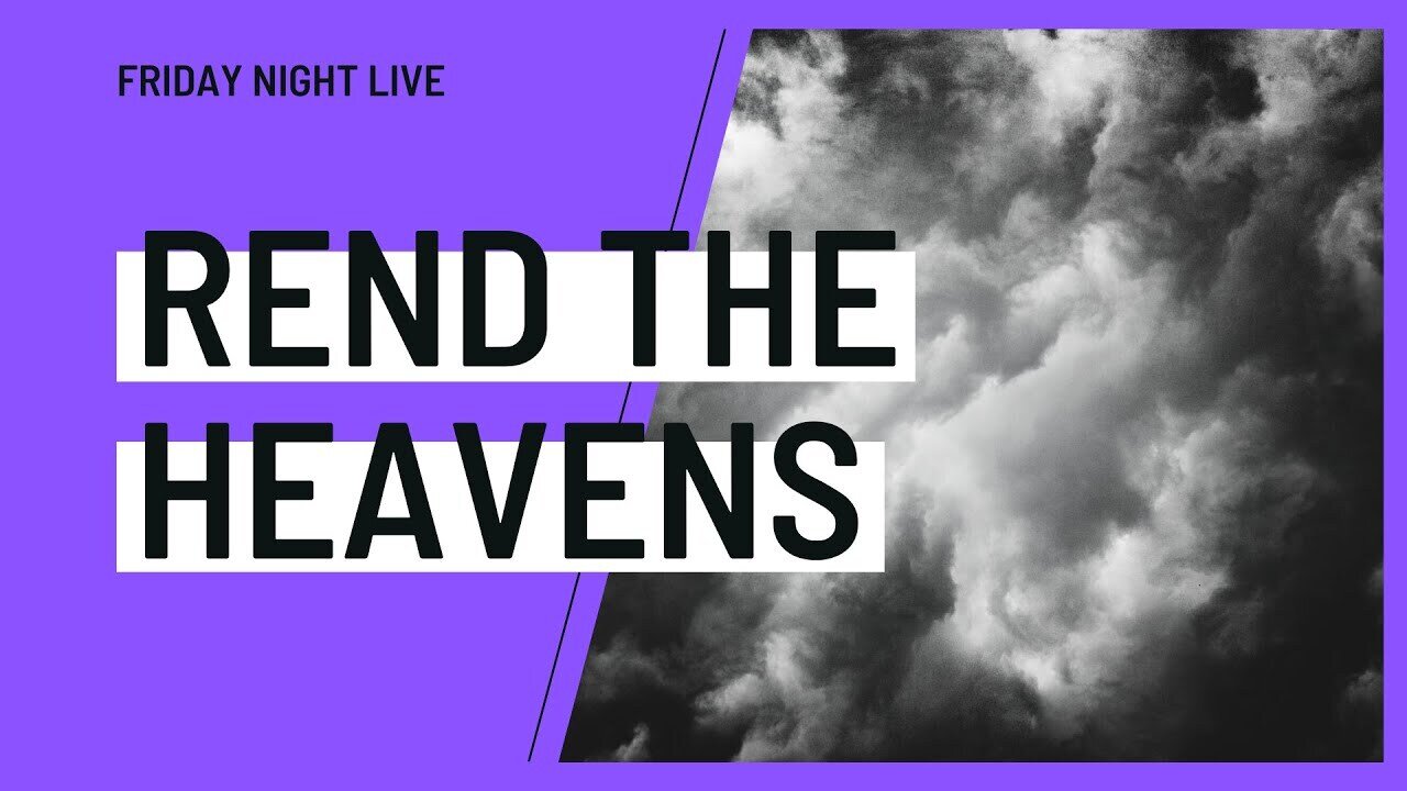 REND THE HEAVENS