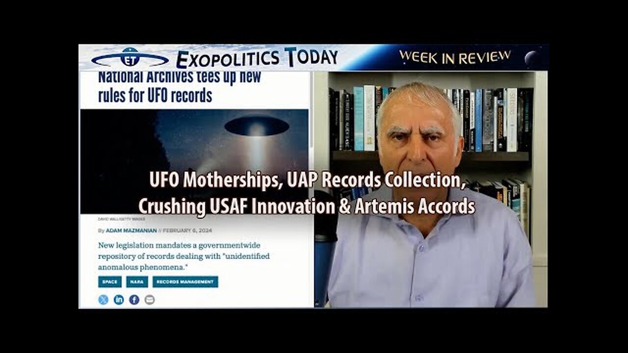 UFO Motherships, UAP Records Collection, Crushing USAF Innovation & Artemis Accords