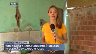 Coronel Fabriciano: Força tarefa para reduzir os índices de infestação das arboviroses