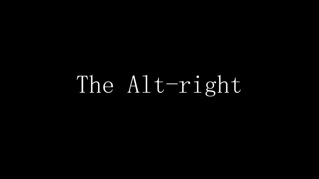 The Alt-right - a documentary