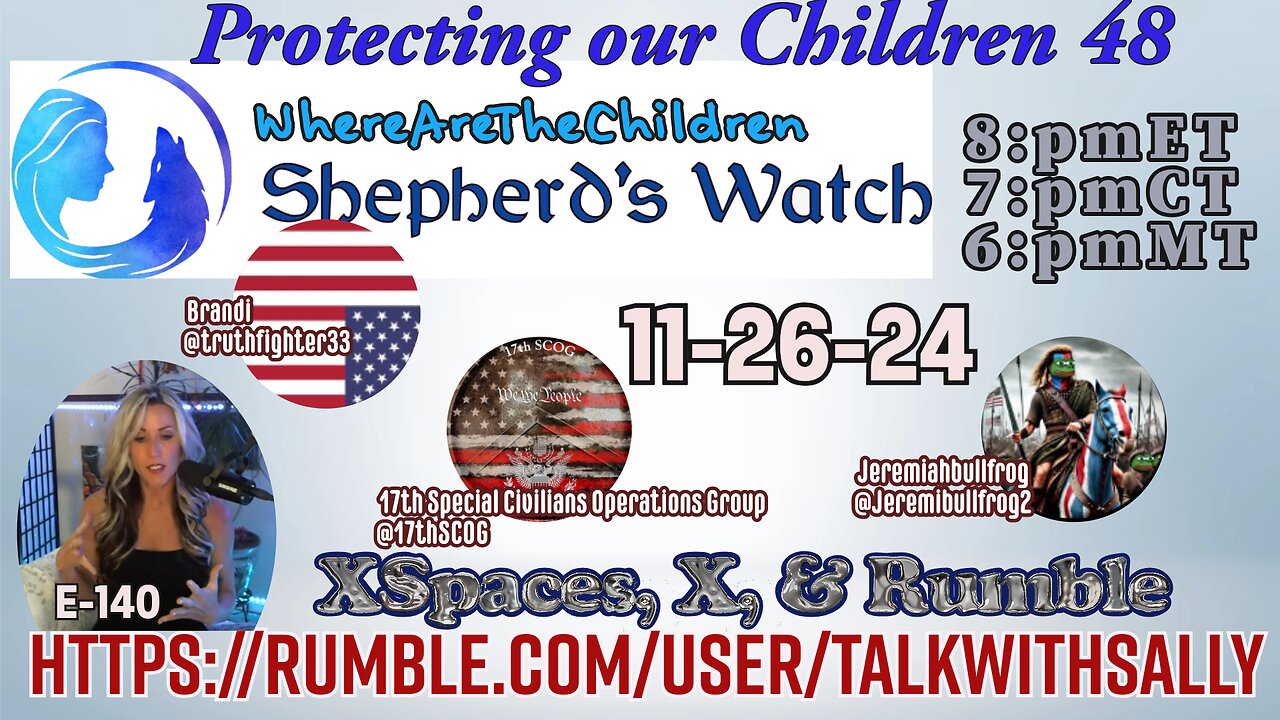 Where are the Children EP-49! 11-26-24 (8:pmET 7:pmCT 6:pmMT) W/Eye Of The Storm!