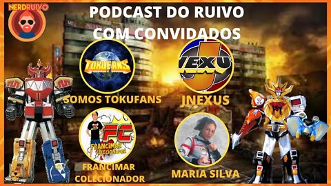 PODCAST DO RUIVO: CURIOSIDADES SOBRE OS MEGAZORDS COM CONVIDADOS