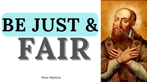 BE JUST & FAIR - SAINT FRANCIS DE SALES