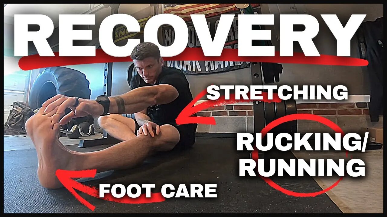 Rucking/Running Recovery | Stretching and Foot Care