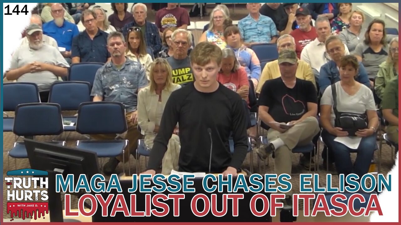 Truth Hurts #144 - MAGA Jesse Chases Keith Ellison Loyalist Out of Itasca