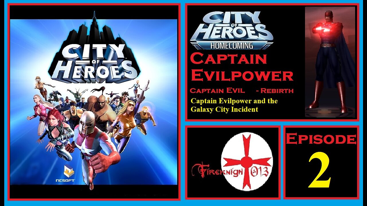 City of Heroes - Rebirth - Captain Evil and the Galaxy City Incident