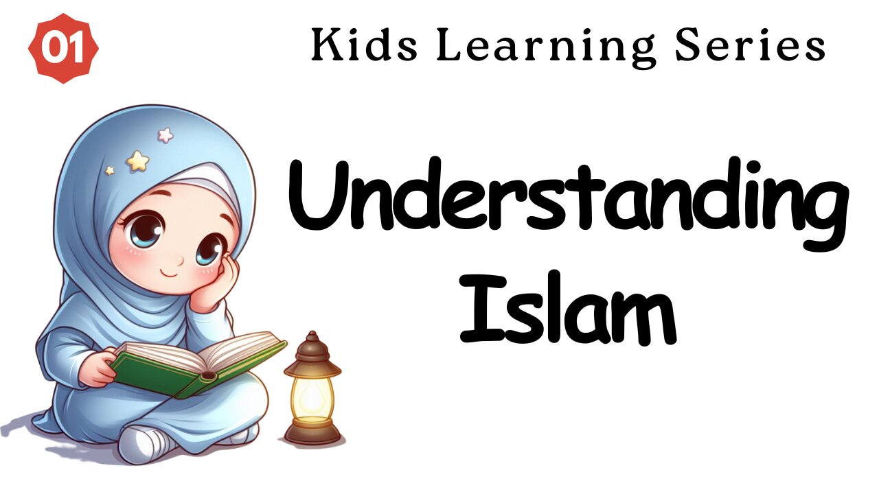 Allah, Muhammad & Quran | Kids Learning Islam 01