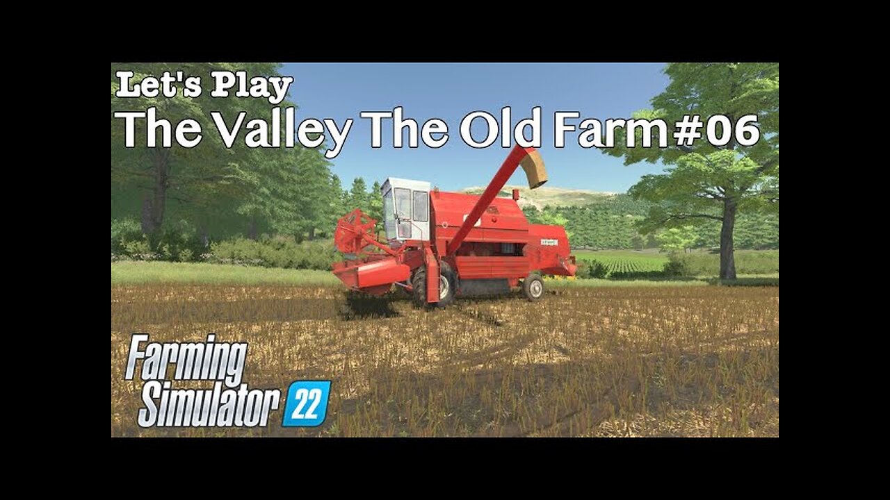 Let's Play | The Valley The Old Farm | #06 | Farming Simulator 22