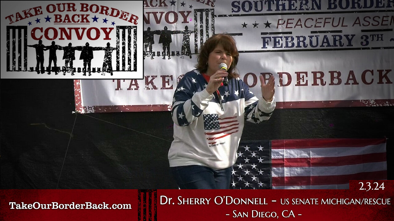 Take Our Border Back Freedom Loving American “Dr. Sherry O'Donald” Speaks