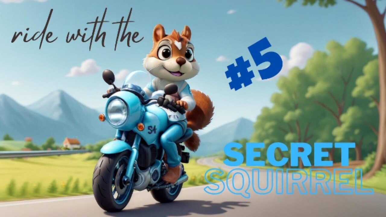 Ride with the Secret Squirrel #5