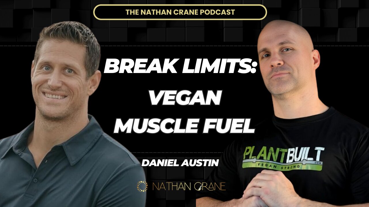 Daniel Austin: Vegan Powerlifting Champion | Nathan Crane Podcast