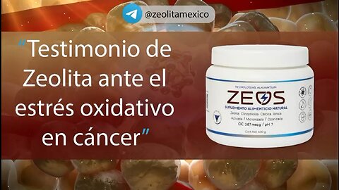 TESTIMONIO DE CURACION DE CANCER UTILIZANDO IZEOLITA