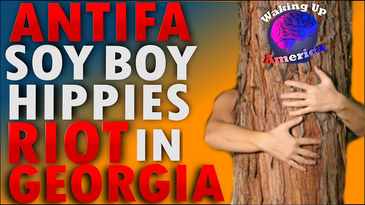 Waking Up America - Ep 31 - ANTIFA Hippies RIOT in Atlanta Georgia after KICKED OUT OF TREE HOUSE