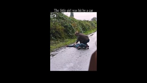 The Little Girl Was Hit By A Car