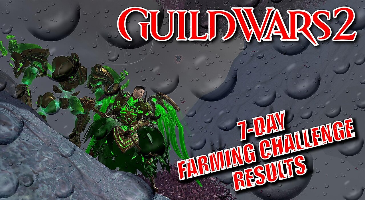 GUILD WARS 2 LIVE 7-DAY FARMING CHALLENGE RESULTS