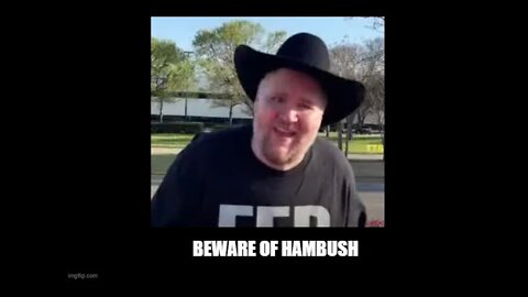 BEWARE OF HAMBUSH pt2