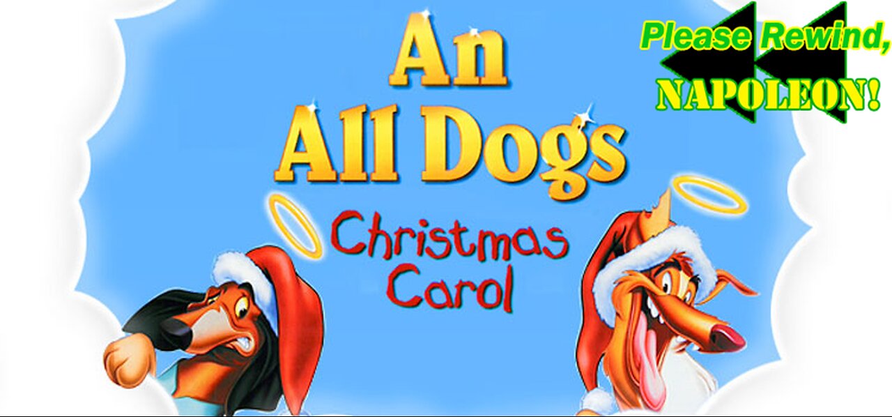 Please Rewind Napoleon: An All Dogs Christmas Carol