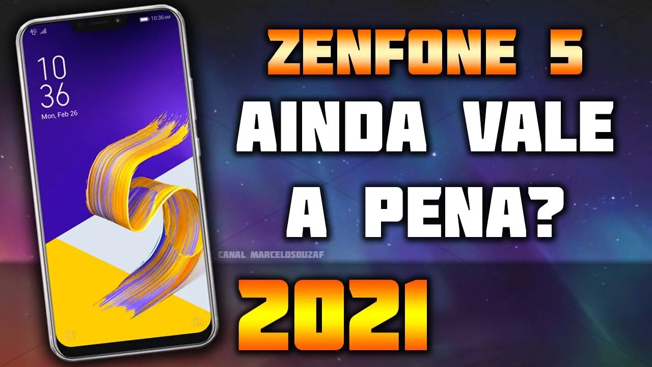Vale a pena comprar o Zenfone 5 em 2021?