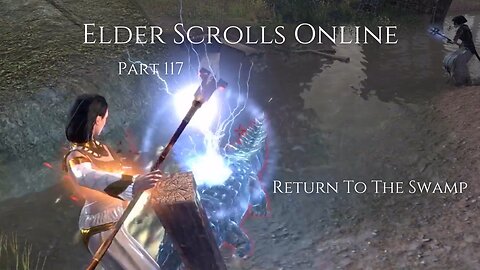 The Elder Scrolls Online Part 117 - Return To The Swamp