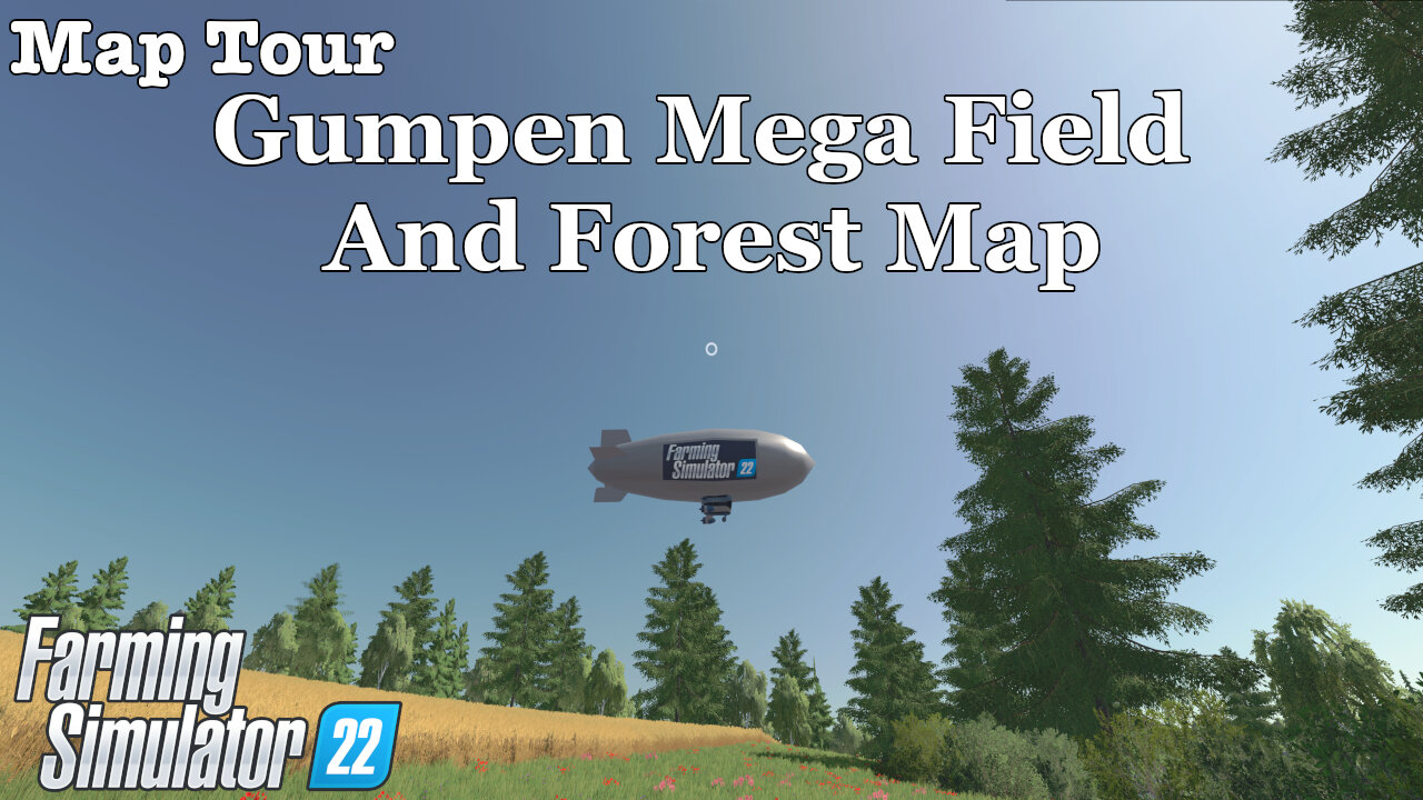 Map Tour | Gumpen Mega Field And Forest Map | Farming Simulator 22