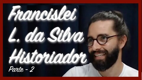 Prosa&Cast #049 - com Francislei Lima da Silva Historiador - #prosaecast parte2 - Reprise