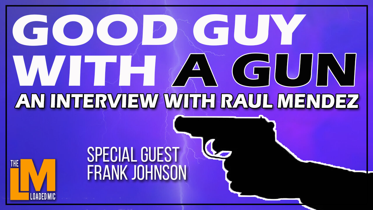 GOOD GUY WITH A GUN | AN INTERVIEW WITH RAUL MENDEZ | The Loaded Mic | EP115clip