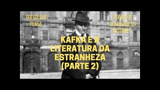 Poesia que Pensa − KAFKA e a literatura da estranheza (Parte 2)