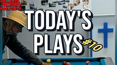 Today's Plays #10