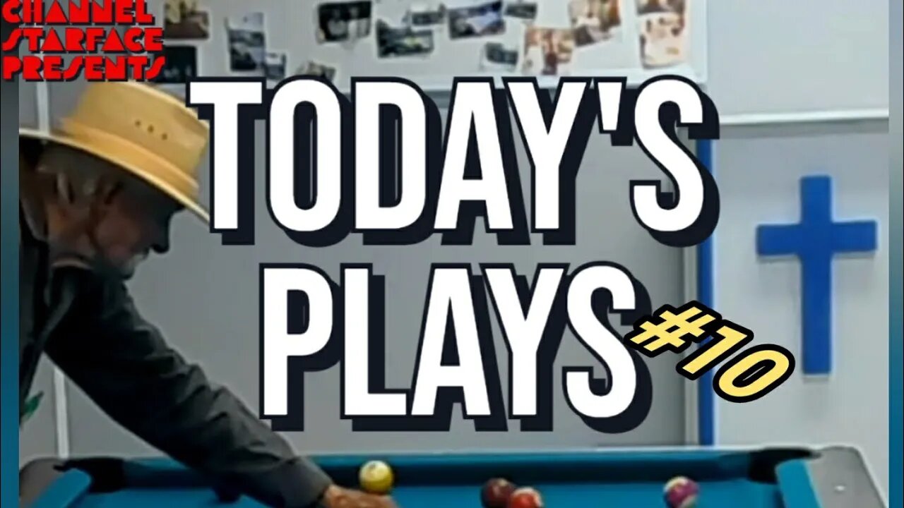 Today's Plays #10