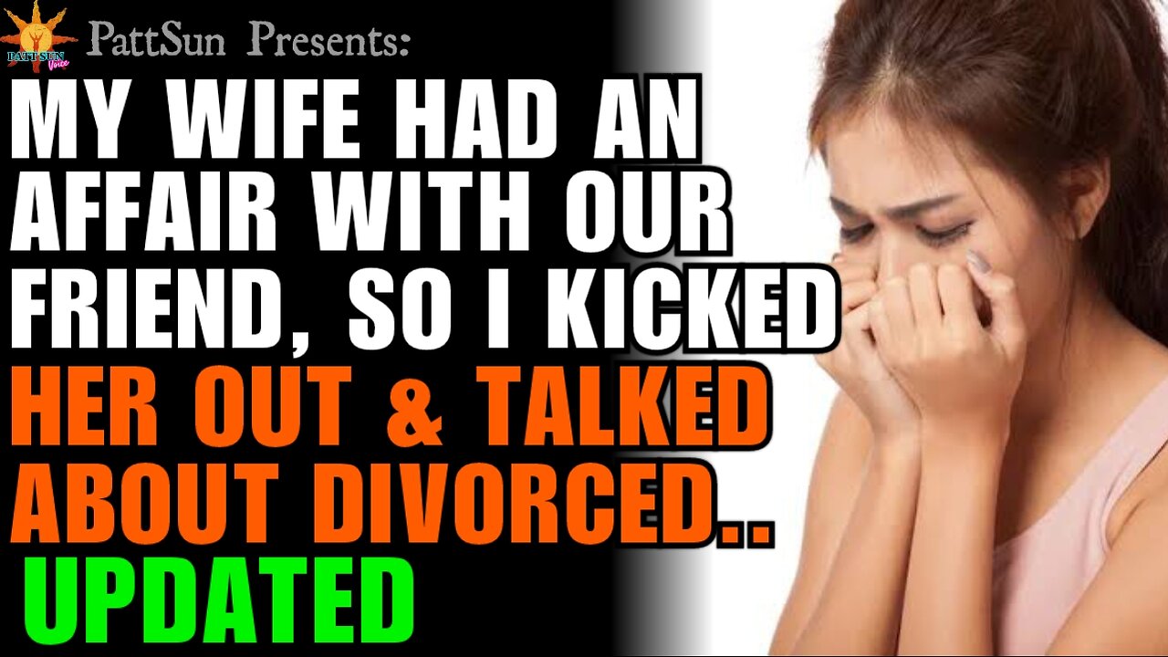 CHEATING WIFE had an affair with our "friend". So I kicked her out and talked about divorce