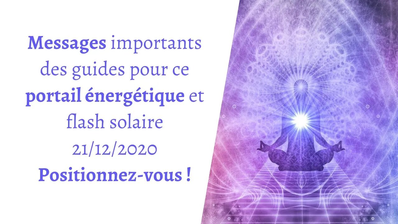 message des guides portail 21 décembre 2020 flash solaire Positionnez vous !