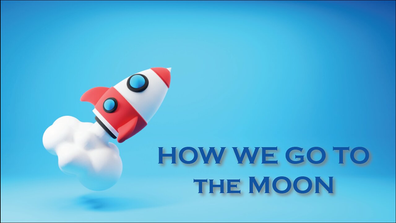 How we go to the MOON