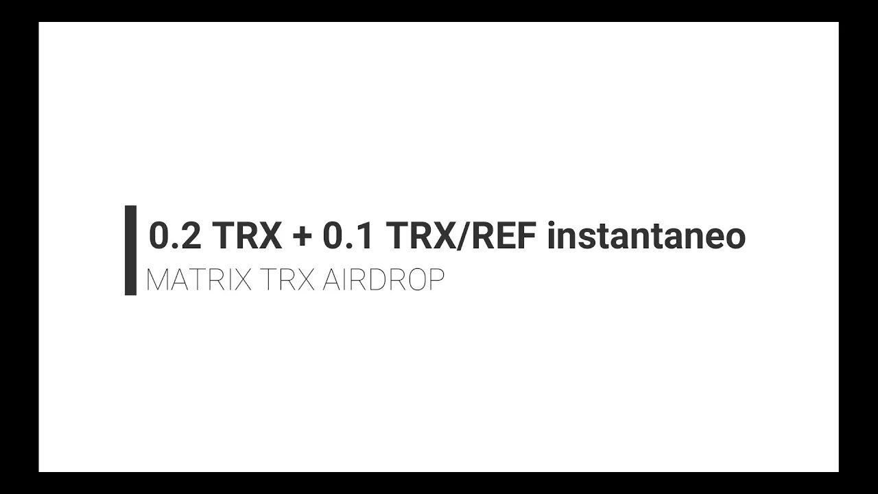 Finalizado - Airdrop - Matrix TRX - 0.2 tron + 0.1 Tron - Instantâneo