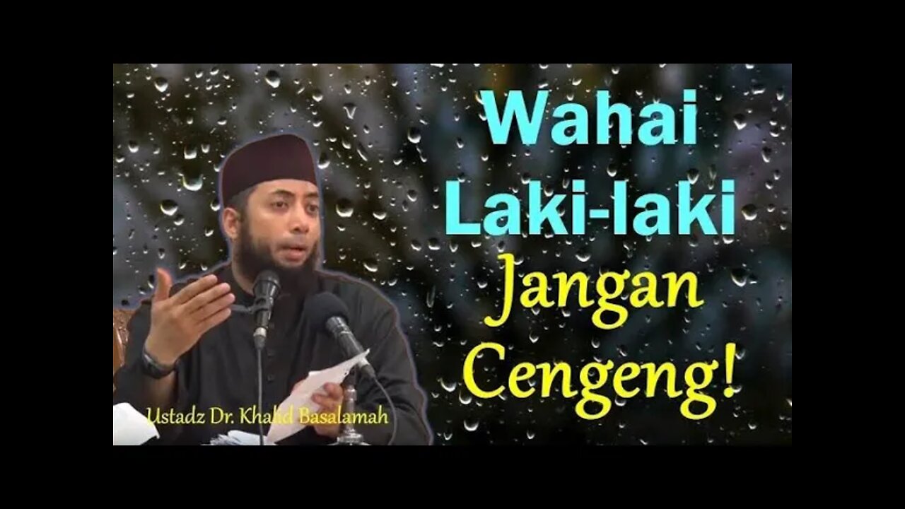 Nasehat Buat para Lelaki. Ustd Khalid Basalamah. #ustkhalid #rumahtangga #sakinah #islami #syurga