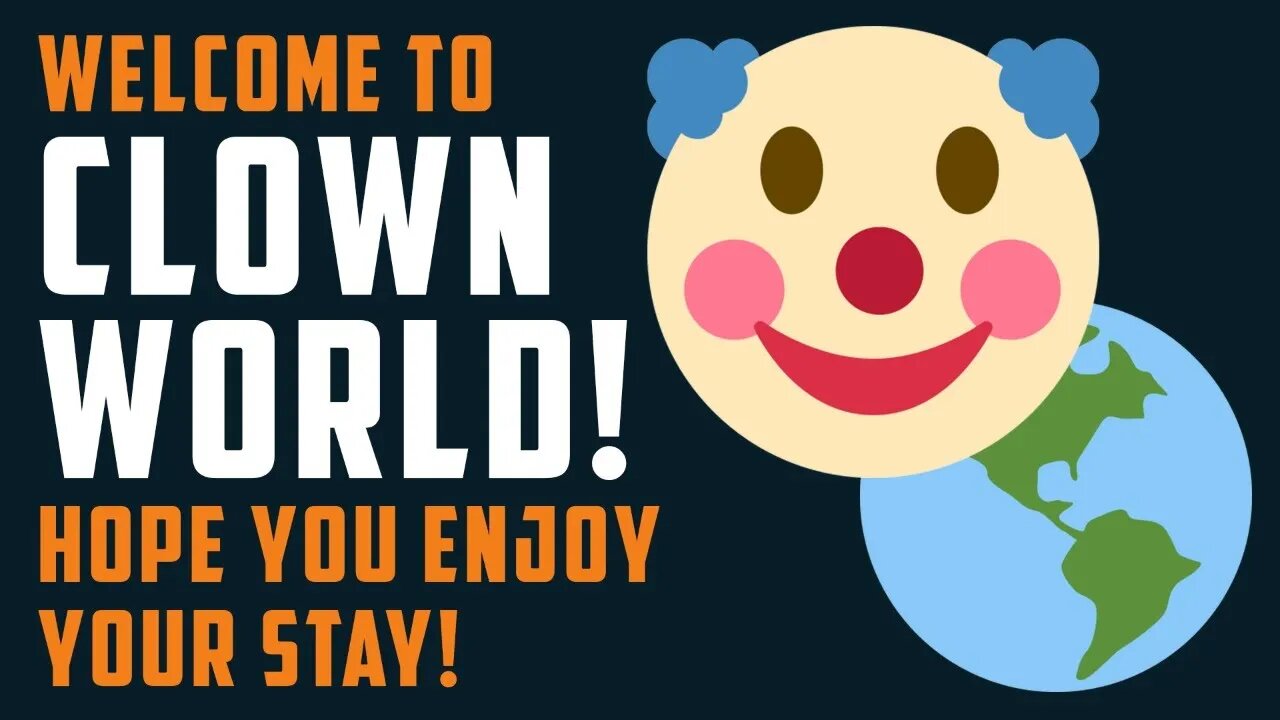 Welcome to CLOWN WORLD! Hope you enjoy your stay!